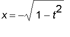x = -sqrt(1-t^2)